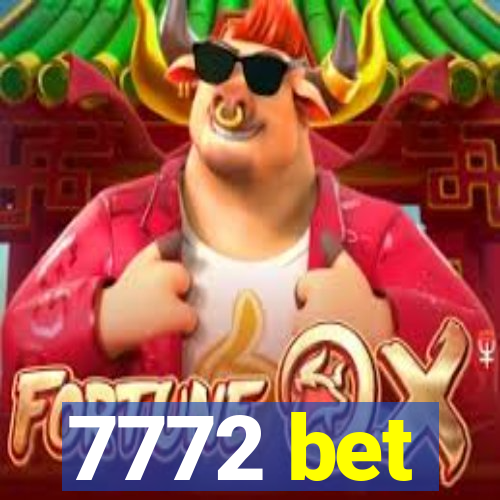 7772 bet